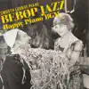Smooth Lounge Piano - Bebop Jazz: Happy Piano BGM